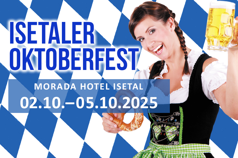 Werbung für das Isetaler Oktoberfest im Morada Hotel Isetal mit verschiedenen Terminen im September und Oktober 2024 und Preisen ab 166 Euro.