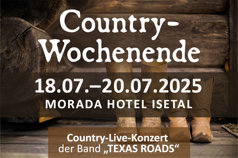 Werbung für ein Country-Wochenende vom 19.07. bis 21.07.2024 im Morada Hotel Isetal in Gifhorn, mit Country-Musik von Texas Roads, ab 169 Euro.
