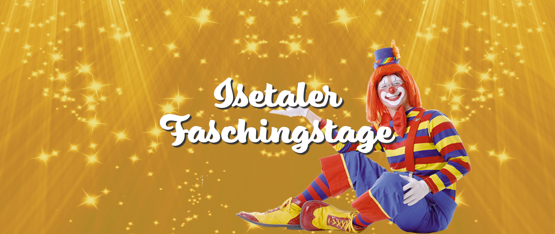 Clown in buntem Kostüm vor einem goldenen, funkelnden Hintergrund mit dem Text 'Isetaler Faschingstage'