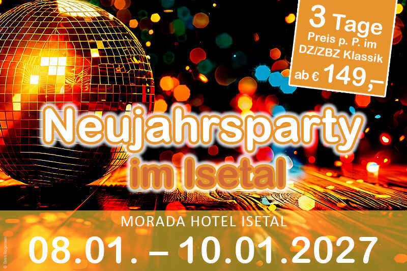 Das Bild bewirbt eine 3-tägige Neujahrsparty im MORADA Hotel Isetal vom 08.01. bis 10.01.2027 ab 149 € pro Person in festlicher Disco-Atmosphäre mit großer Spiegelkugel und bunten Lichtern.