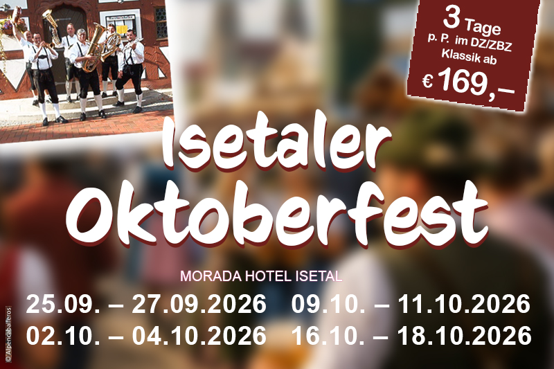 Werbung für das Isetaler Oktoberfest im Morada Hotel Isetal mit Terminen und Preisangabe ab 166 Euro.